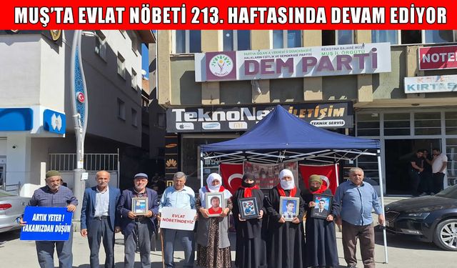 Muş'ta evlat nöbeti 213. Haftada
