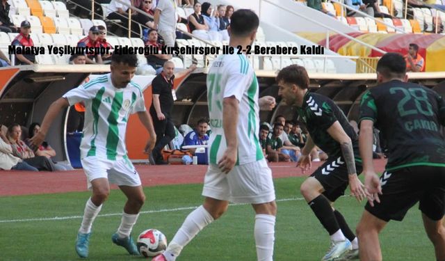 Malatya Yeşilyurtspor, Ejderoğlu Kırşehirspor ile 2-2 Berabere Kaldı