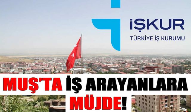 Muş'ta 23 kişiye iş fırsatı