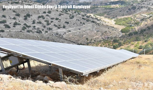 Yeşilyurt’ta İkinci Güneş Enerji Santrali Kuruluyor