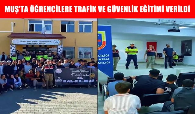 Muş İl Jandarma Komutanlığı'ndan öğrencilere trafik ve güvenlik eğitimi