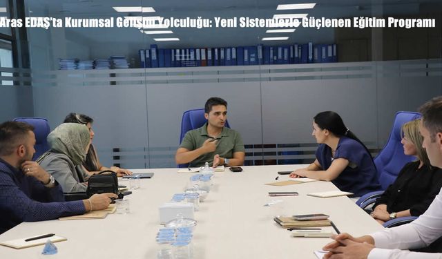 Aras EDAŞ’ta Kurumsal Gelişim Yolculuğu: Yeni Sistemlerle Güçlenen Eğitim Programı