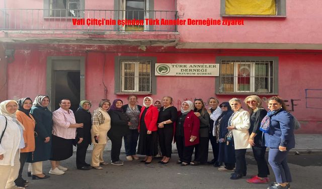 Azime Çiftçi, Türk Anneler Derneği Erzurum Şubesini Ziyaret Etti