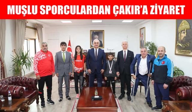 Muşlu şampiyon sporcular, Vali Çakır’ı ziyaret etti