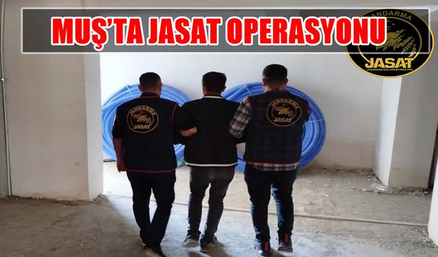 Muş’ta JASAT operasyonu: Yıllardır aranan suçlular yakalandı