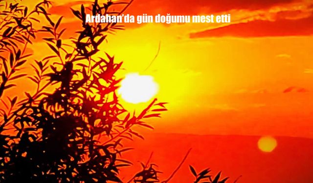 Ardahan’da Gün Doğumu Görenleri Büyüledi