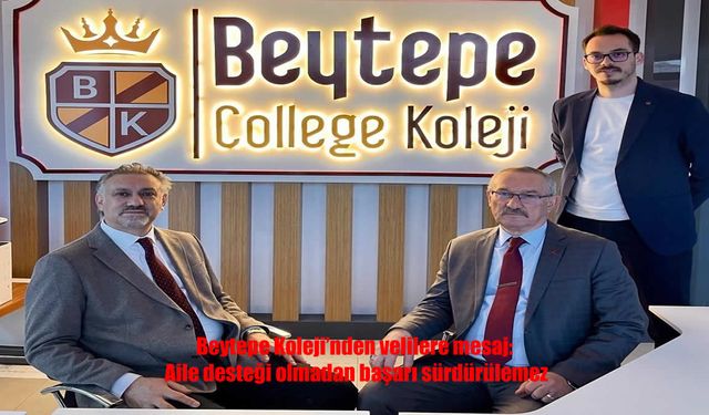 Beytepe Koleji’nden Velilere Çağrı: “Başarı sadece okulda değil, evde başlar”