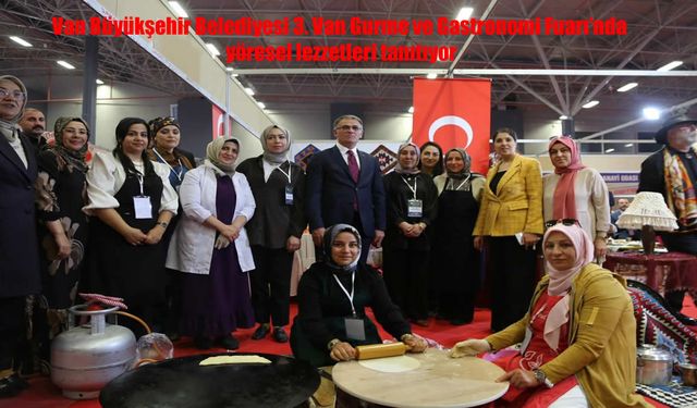 Van Gurme ve Gastronomi Fuarı’nda Yöresel Lezzetler İlgi Odağı Oldu