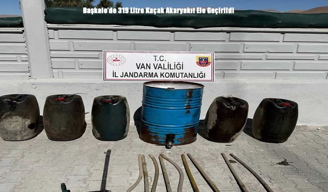 Başkale’de 319 Litre Kaçak Akaryakıt Ele Geçirildi