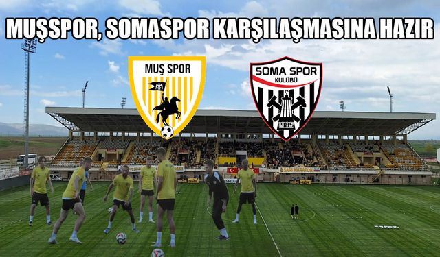 Muşspor, Somaspor karşılaşmasına hazır