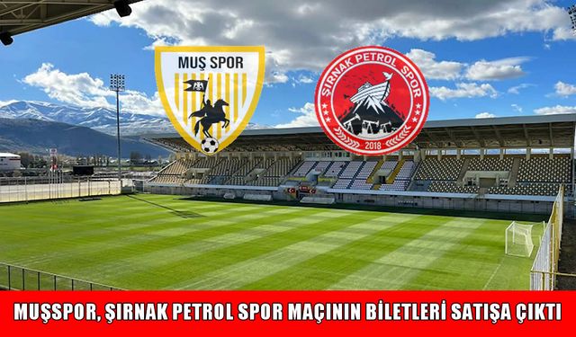 Muşspor, Şırnak Petrol Spor maçının biletleri satışa çıktı: İşte fiyatlar