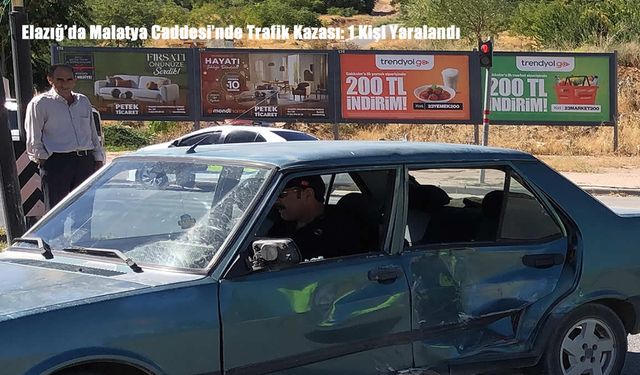 Elazığ’da Malatya Caddesi’nde Trafik Kazası: 1 Kişi Yaralandı