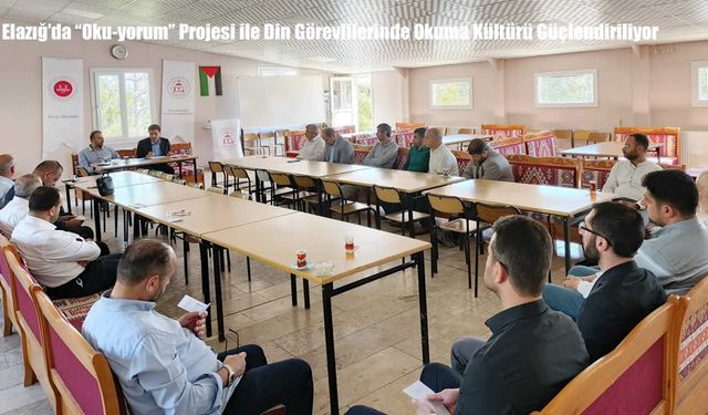 Elazığ’da “Oku-yorum” Projesi ile Din Görevlilerinde Okuma Kültürü Güçlendiriliyor