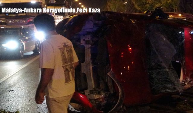 Malatya-Ankara Karayolunda Feci Kaza