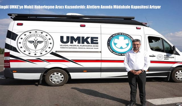 Bingöl UMKE’ye Mobil Haberleşme Aracı Kazandırıldı: Afetlere Anında Müdahale Kapasitesi Artıyor