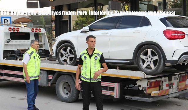 Van Büyükşehir Belediyesi’nden Park İhlallerine Sıfır Tolerans Uygulaması