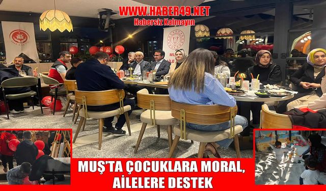 Muş’ta çocuklara moral, ailelere destek için bir araya geldiler