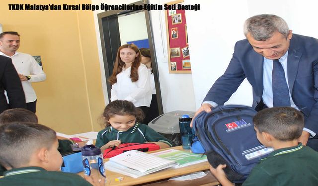 TKDK Malatya’dan Kırsal Bölge Öğrencilerine Eğitim Seti Desteği