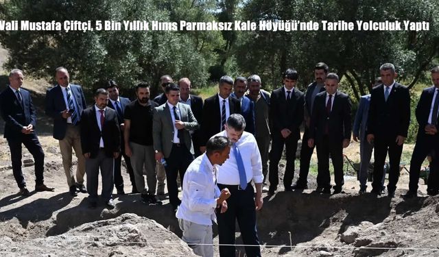 Vali Mustafa Çiftçi, 5 Bin Yıllık Hınıs Parmaksız Kale Höyüğü’nde Tarihe Yolculuk Yaptı