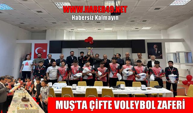 Muş'ta gurur ve coşku bir arada: Çifte voleybol şampiyonluğu kutlandı