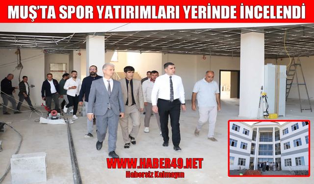 Muş Vali Yardımcısı Abukan ve Spor İl Müdürü Kılıç, spor yatırımlarını inceledi