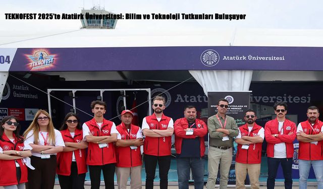TEKNOFEST 2025’te Atatürk Üniversitesi: Bilim ve Teknoloji Tutkunları Buluşuyor