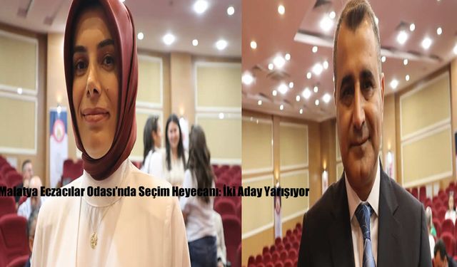 Malatya Eczacılar Odası’nda Seçim Heyecanı: İki Aday Yarışıyor