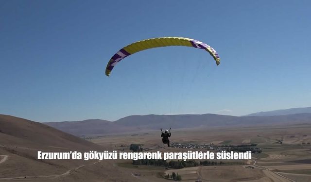 Erzurum Gökyüzü Rengarenk Paraşütlerle Şenlendi