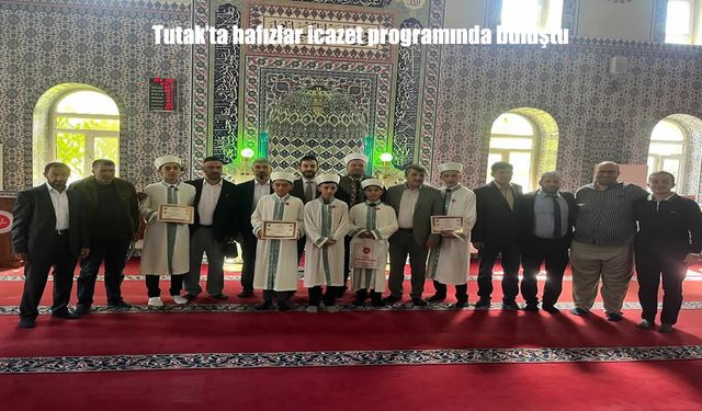 Tutak’ta Hafızlar İcazet Programında Buluştu