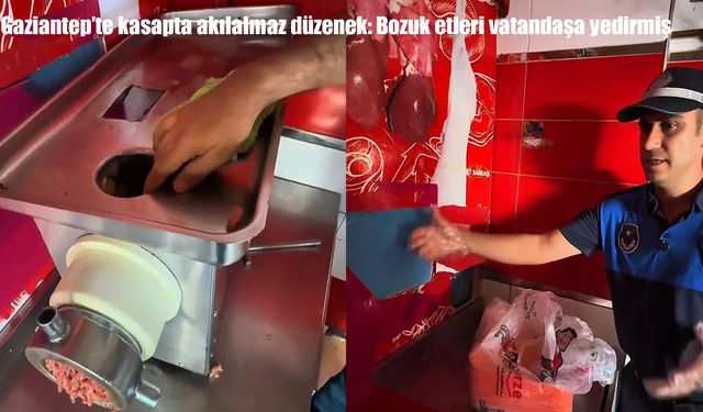 Gaziantep’te Kasapta Bozuk Et Skandalı: Düzenekle Satış Yapıldı