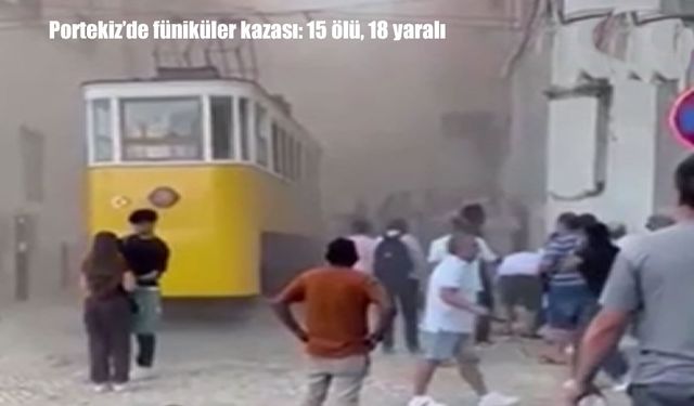 Portekiz’de Gloria Füniküleri Raydan Çıktı: 15 Ölü, 18 Yaralı