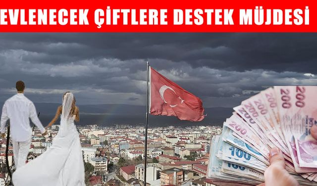 Muş'ta evlenecek gençlere asgari ücret desteği müjdesi: 300 bin kişi faydalanacak!