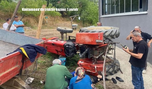 Kastamonu’da Traktör Kazası: 1 Yaralı
