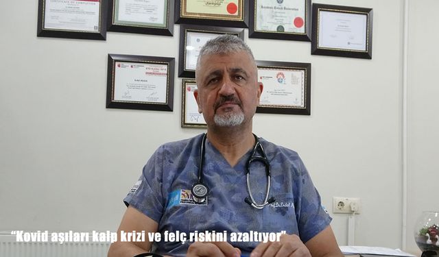 Prof. Dr. Erdal Aktürk: “Kovid Aşıları Kalp Krizi ve Felç Riskini Azaltıyor”