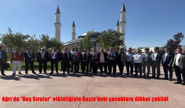 Ağrı’da “Boş Sıralar” Etkinliğiyle Gazze’deki Çocuklara Dikkat Çekildi