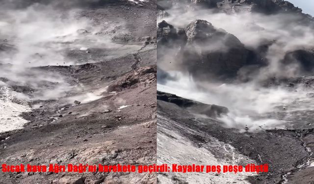 Sıcak Hava Ağrı Dağı’nda Kaya Düşmelerini Tetikledi