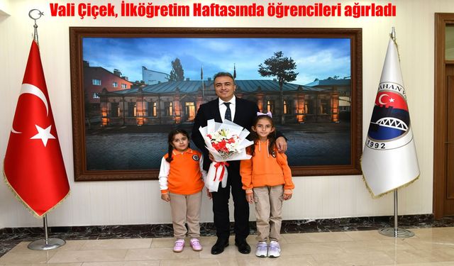 Vali Çiçek, İlköğretim Haftasında Öğrencileri Kabul Etti