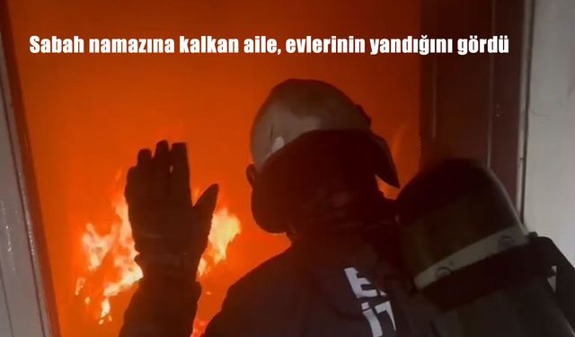 Elazığ’da Sabah Namazına Kalkan Aile Evlerinin Yandığını Gördü
