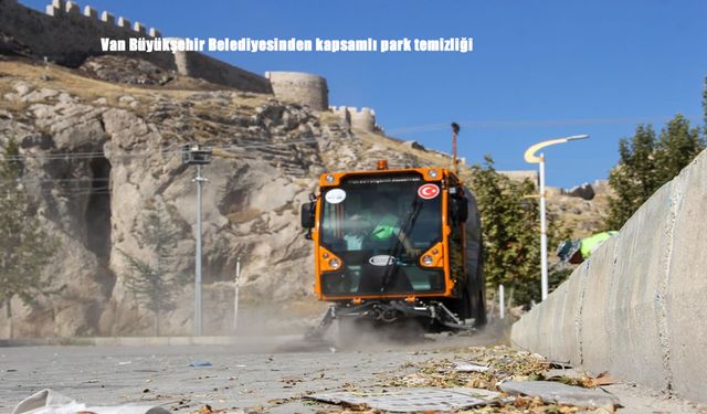 Van Büyükşehir Belediyesi’nden Kent Genelinde Kapsamlı Park Temizliği