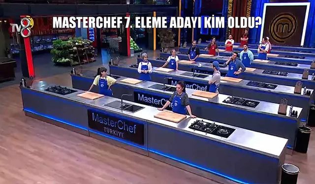 MasterChef Türkiye’de Haftanın 7. Eleme Adayı Belli Oldu! İşte Eleme Potasındaki İsimler