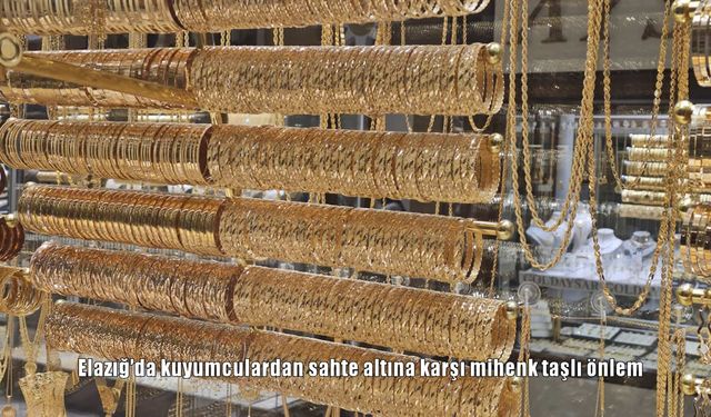 Kuyumcuları Sahte Altına Karşı Mihenk Taşı ile Önlem Alıyor