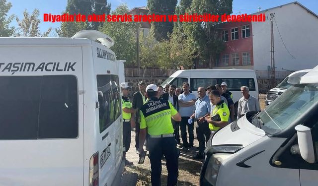 Diyadin’de Okul Servisleri Sıkı Denetimden Geçti