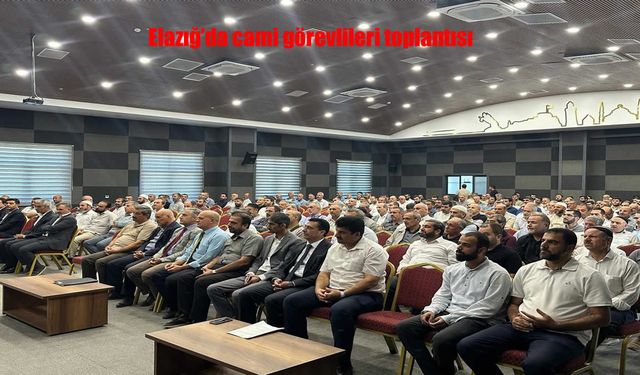 Elazığ’da Cami Görevlileri Eylül Ayı Toplantısı Gerçekleştirildi