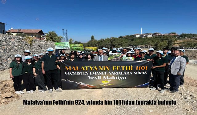 Malatya’da Bin 101 Fidan Toprakla Buluştu