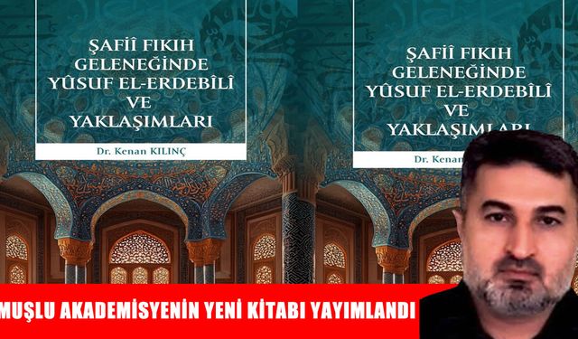 Muşlu akademisyen Kılınç’ın ikinci kitabı raflarda yerini aldı