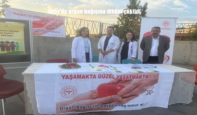 Iğdır’da Organ Bağışına Dikkat Çekildi: “Canlarımız Toprak Olmasın, Hayat Versin”