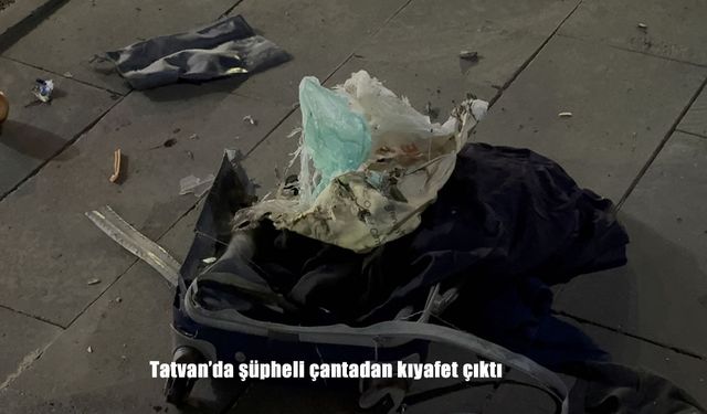 Tatvan’da Şüpheli Çanta Alarmı