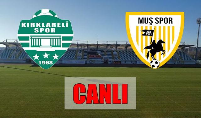 Muşspor-Kırklarelispor maçı CANLI