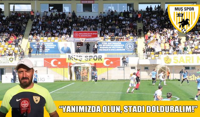 Muşspor teknik direktörü Fatih Çardak'tan taraftara coşkulu çağrı