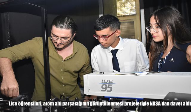 Lise Öğrencileri, Atom Altı Parçacık Projeleriyle NASA’dan Davet Aldı